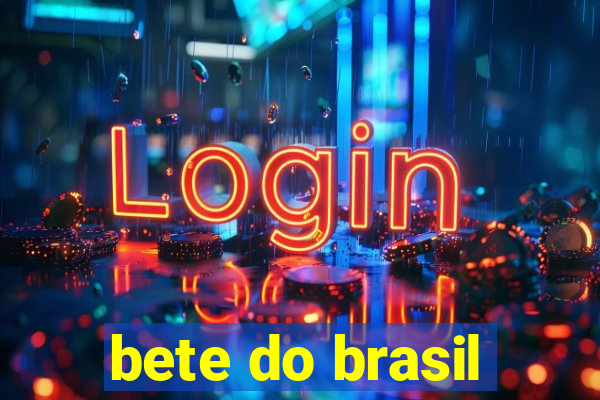 bete do brasil